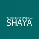 Ma eddies & Dadaman - Shaya (feat. Dadaman) (Original mix)