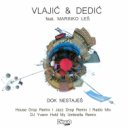 Vlajic & Dedic, Marinko Les - Dok nestajes