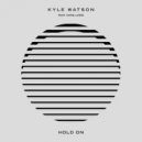Kyle Watson ft. Hans Lowie - Hold On