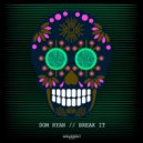 Dom Ryan - Break It