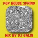 Mix By DJ GALIN - POP House Spring ()