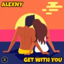 Alexny - Get With You