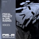 Fisical Project & Carl Hughes - Voices