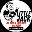 Da Funk Junkies, Makito - You're Gonna Dig This