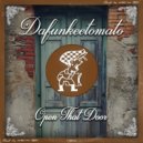 Dafunkeetomato - Open That Door