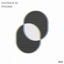 Patrick M - Phonk