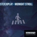 Ster3oplay - Midnight Stroll