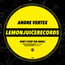 Andre Vertex - Don\'t Stop The Music (Original Mix)