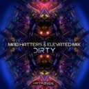 Mad Hatters, Elevated Mix - Dirty