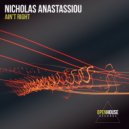 Nicholas Anastassiou - AIN'T RIGHT