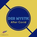 Der Mystik - After Covid