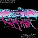 Calcast - The Way You Move It