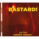 Bastard! - You Lose