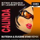 Ritmo-Dynamic By Laurent Wolf - Calinda (Butesha & Eugene Star Remix Radio Edit)