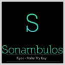 Ryno - Make My Day