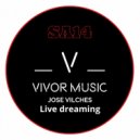 Jose Vilches - Live Dreaming