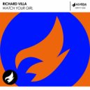 Richard Villa - Watch Your Girl