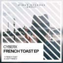 Cyberx - French Toast