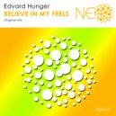 Edvard Hunger - Believe In My Feels