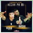 Yero Company, Flamenquito Latino, Raski - Hecha Pa\' Mi (Rumba Mix)