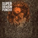 Super Dragon Punch !! - Crash (Original Mix)