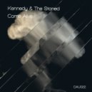 Kennedy & The Stoned - Come Alive