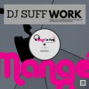 DJ Suff - WORK