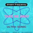 Dream Frequency & Ultra Sonic ft Sherie Hartill - Take Me Away (GBX & Sparkos Remix)