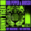Dub Pepper, Brosso - No Control (Original Mix)