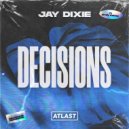Jay Dixie feat. Emily Falvey - Decisions