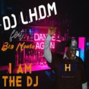DJ L.H.D.M. feat. Big Moose - I Am The DJ