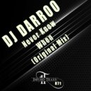 DJ Darroo - Never Know When
