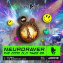 Neuroraver - The Summer of Love (Original Mix)