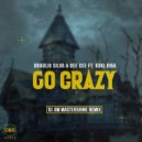Braulio Silva, Dee Cee, Koki Riba - Go Crazy