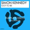 Simon Kennedy - Got To Be