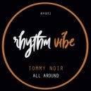 DJ Tommy Noir - All Around