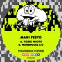 Mani Festo - Toxic Waste