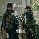 NØM4 - Destroy (Original Mix)