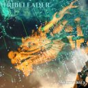 Tribeleader - NOW ITS THE TIME TO BRING THE LIGHT TO THIS WORLD ()