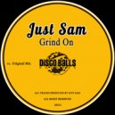 Just Sam - Grind On