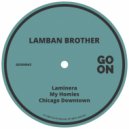Lamban Brother - My Homies