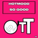 Hotmood - So Good