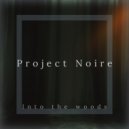 Project Noire - Twisted Landscape