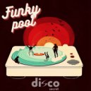 Disco Secret - Funky Pool