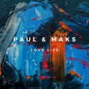Paul & Maks - Love Life