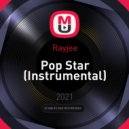 Rayjee - Pop Star (Instrumental)