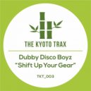Dubby Disco Boyz - Shift Up Your Gear