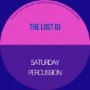 The Lost DJ - Saturday Percussion