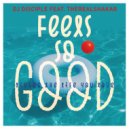 Dj Disciple, TheRealShakar - Feels So Good Living The Life You Love