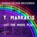 T.Markakis - Let The Music Play